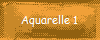 Aquarelle 1