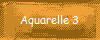 Aquarelle 3