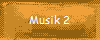 Musik 2